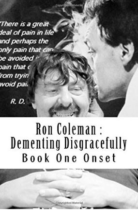 Dementind Disgracefully by Ron Coleman