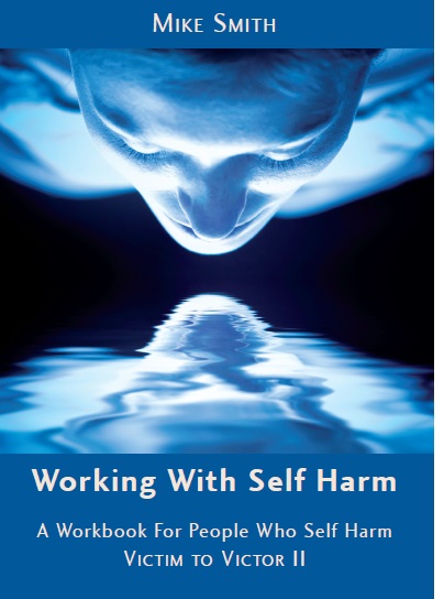 Working with Self harm  by Mike Smith